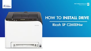 วิธีติดตั้ง Driver RICOH SP C260DNw แบบ download [upl. by Lower665]