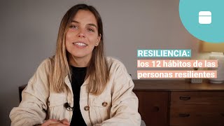 Resiliencia los 12 hábitos de las personas resilientes [upl. by Phillip]