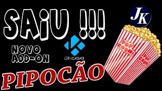 KodiSaiu Novo Addon Pipocão de Filmes Series e Desenhos PC  Celular Android  TV BOX [upl. by Ekle]