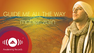 Maher Zain  Guide Me All The Way  Official Lyric Video [upl. by Ahsielat]