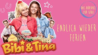 Bibi amp Tina  Die Serie  Endlich wieder Ferien Folge 1  Das Hörspiel zur Serie [upl. by Saltsman264]