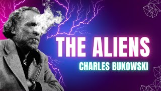 The Aliens by Charles Bukowski [upl. by Deena]