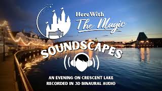 An Evening on Crescent Lake l Walt Disney World l Soundscapes [upl. by Airdnaid944]