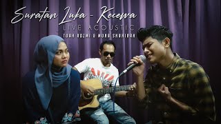 Suratan Luka amp Kecewa Acoustic  Tuah Adzmi amp Muna Shahirah [upl. by Ahsemac]