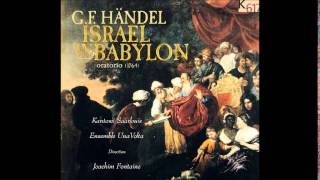 GF Handel ISRAEL IN BABYLON Oratorio [upl. by Enicar]