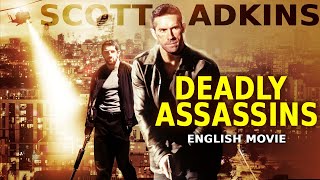 Scott Adkins In DEADLY ASSASSINS  Hollywood Movie  Stu Bennett  Hit Action Thriller English Movie [upl. by Ramses644]