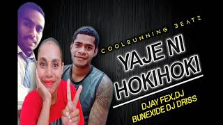 YAJE NI HOKIHOKI  DJ DRISS x DJ FEX x DJ BUNEXIDE [upl. by Fini]