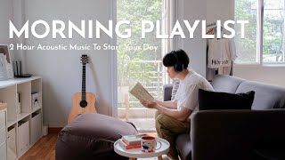 Playlist 2 Hour Acoustic Music To Start Your Day Off Right [upl. by Ttirrem713]