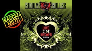 Love Is The Answer Riddim  Tads Records  20092017  Rascal Editz Mix [upl. by Ahsiral]