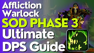 SoD Phase 3 Affliction Warlock DPS Guide  Season of Discovery [upl. by Elmore]