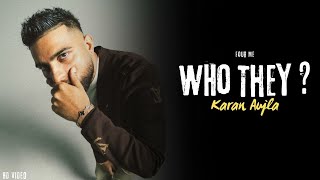 Karan Aujla  Who They Official Video Four Me  Karan Aujla New Song  New EP [upl. by Acacia]