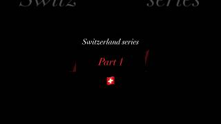 Switzerland series 🇨🇭 part 1 switzerland travel shorts [upl. by Ahseena]