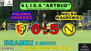 Polonia Chodzież vs Nielba Wągrowiec 4 liga  9 kolejka  bramki z meczu 23092023r [upl. by Tezzil]