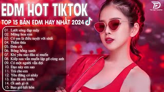 Lướt Sóng Đạp Mây Remix ♫ BXH Nhạc Trẻ Remix Hay Nhất  Top 15 Bản EDM TikTok Hot Trend 2024 [upl. by Nedla]