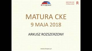 Matura z matematyki MAJ 2018  poziom rozszerzony [upl. by Halland]