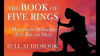 The Book of Five Rings  Miyamoto Musashi Go Rin no Sho Full Audiobook [upl. by Anaugahs]