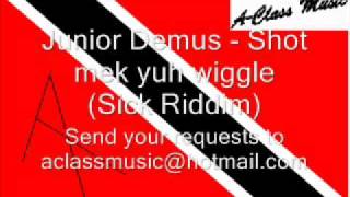 Junior Demus  Shot mek yuh wiggle Sick Riddim [upl. by Keenan982]