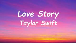 Taylor Swift  Love Story Lyrics [upl. by Thera316]