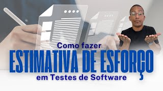 Aprenda a Estimar Esforço em Testes de Software [upl. by Ayinat410]