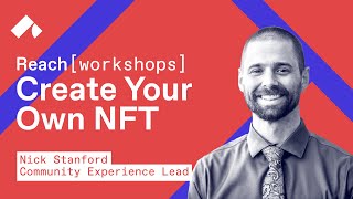 Create Your Own NFT  Reach Workshops [upl. by Bilat]