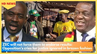 ZEC will not force them to endorse results Opposition’s cries for justice ignored in brazen fashion [upl. by Cesya]