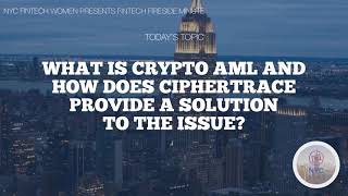 What is Crypto AML and How Does CipherTrace Provide a Solution to the Issue [upl. by Joerg546]