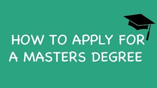 HOW TO APPLY FOR A MASTERS DEGREE OR GRADUATE SCHOOL [upl. by Eadwina655]