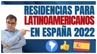 Residencia en España para Latinoamericanos Mejores opciones 2022 🌎👍 [upl. by Etnomed]