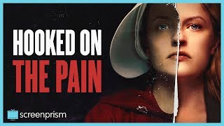 Hooked on the Pain Why We Love The Handmaids Tale [upl. by Thielen]