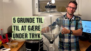 5 grunde til at gære under tryk  fordele ved trykgæring [upl. by Zemaj]