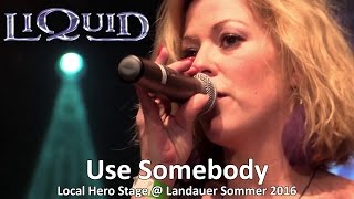 Liquid  Use Somebody Landauer Sommer 2016  STALLUDIO [upl. by Enial700]