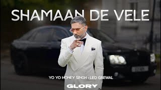 Shamaan De Vele Song l GLORY l Yo Yo Honey Singh l Visualizer l glory yoyohanisingh music rap l [upl. by Kimbell]