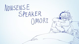 Nonsense Speaker  Omori Animation🌻 [upl. by Blessington]