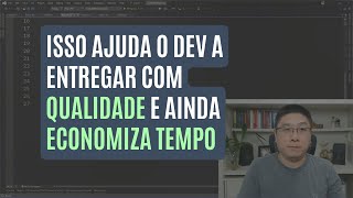 ESSA FERRAMENTA ajuda o dev a entregar software de QUALIDADE e ainda ECONOMIZA TEMPO [upl. by Nonnaehr]