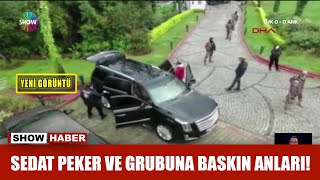 Sedat Peker ve grubuna baskın anları [upl. by Teodora974]