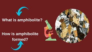 What is amphibolite How is amphibolite formed [upl. by Assiluj]