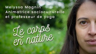 🧘‍♀️Melyssa Magnin Le corps en nature [upl. by Cod466]