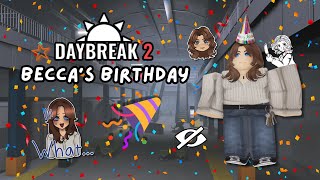 DAYBREAK 2 BECCAS BIRTHDAY STREAM ROBLOX LIVE [upl. by Asecnarf]