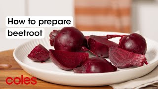 How to prepare beetroot  Back to Basics  Coles [upl. by Blakelee]