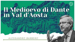 Alessandro Barbero  Il Medioevo di Dante in Valle dAosta  Aosta 14092021 [upl. by Ixel]