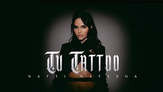 Natti Natasha  Tu Tattoo Official Visualizer [upl. by Wynn966]