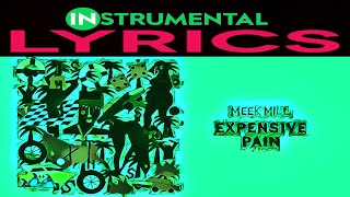 Meek Mill  Expensive Pain Official Audio ⭐ INSTRUMENTAL  LYRICS [upl. by Citron366]