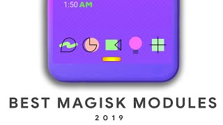 Top 5 Best Magisk Modules 2019  All Phones [upl. by Ahsertal947]