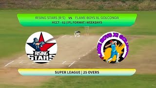 HCCT  62  IPL FORMAT  Rising Stars vs Flame Boys XI Goloconda [upl. by Obbard]