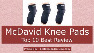 McDavid Knee Pads Top 10 Knee Support For Knee Pain Relief [upl. by Alyn]