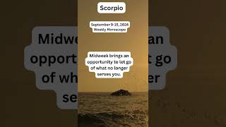 Scorpio Weekly Horoscope  September 915 2024 [upl. by Calderon948]