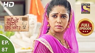 Kyun Utthe Dil Chhod Aaye  Ep 87  Full Episode  25th May 2021 [upl. by Kaylee]