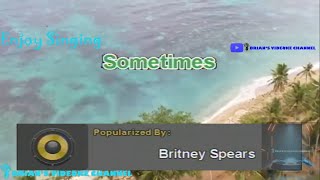 Sometimes  Britney Spears Karaoke [upl. by Edlihtam]