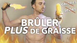 BRÛLER plus de GRAISSE sans sport [upl. by Eelah756]