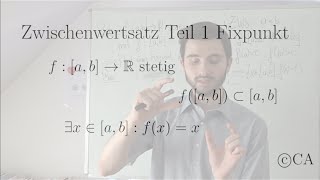 Zwischenwertsatz Teil 1 Fixpunkt fxx Analysis [upl. by Bender]